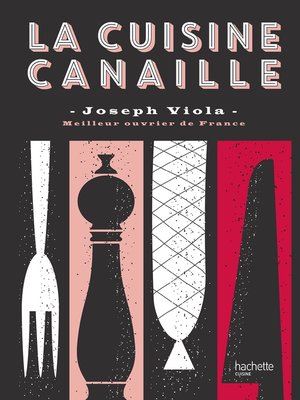cover image of Cuisine Canaille Joseph Viola